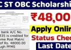 SC ST OBC Scholarship 2025, Benefit Up To 48,000, Check Steps To Apply Online
