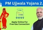 Free LPG Gas Cylinder Scheme 2025 – PM Ujjwala Yojana Full Details