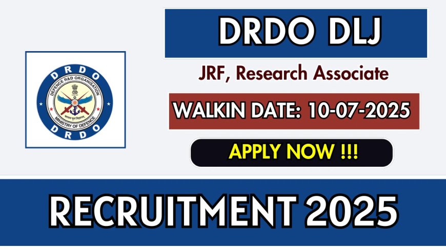 DRDO Defence Laboratory Jodhpur Recruitment 2025 | Walk-in Interviews for Research Associate and Junior Research Fellow Positions