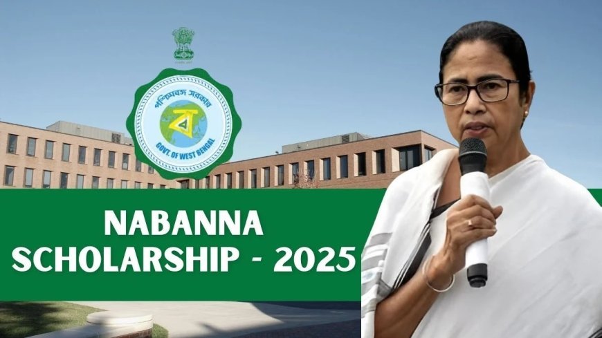 WB Nabanna Scholarship 2025 Details, Check Eligibility Criteria
