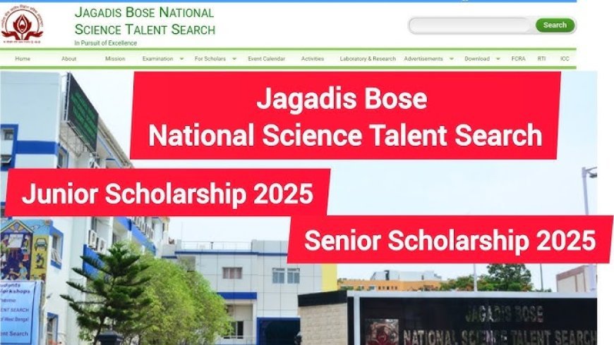 Jagadish Chandra Bose Scholarship 2025: Nurturing Scientific Talent in West Bengal
