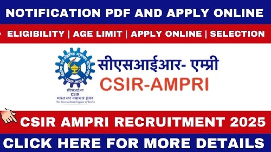 CSIR-AMPRI Recruitment 2025 | Apply for Principal Project Associate Post