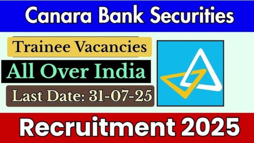 Canara Bank Securities Ltd. Recruitment 2025 | Apply Online